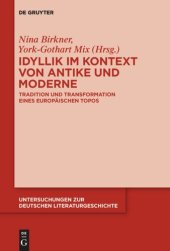 book Idyllik im Kontext von Antike und Moderne: Tradition und Transformation eines europäischen Topos