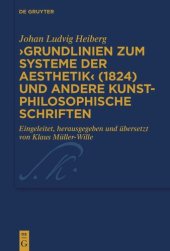 book ›Grundlinien zum Systeme der Aesthetik‹ (1824) und andere kunstphilosophische Schriften