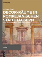 book Decor-Räume in pompejanischen Stadthäusern: Ausstattungsstrategien und Rezeptionsformen