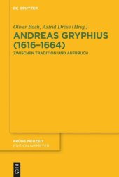 book Andreas Gryphius (1616–1664): Zwischen Tradition und Aufbruch