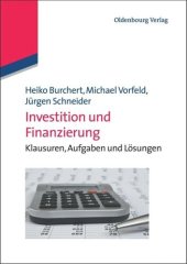 book Investition und Finanzierung: Klausuren, Aufgaben und Lösungen