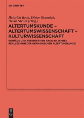 book Altertumskunde – Altertumswissenschaft – Kulturwissenschaft: Erträge und Perspektiven nach 40 Jahren Reallexikon der Germanischen Altertumskunde