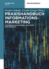 book Praxishandbuch Informationsmarketing: Konvergente Strategien, Methoden und Konzepte