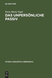 book Das unpersönliche Passiv: Eine funktionale Untersuchung unter besonderer Berücksichtigung des Deutschen und seiner historischen Entwicklung