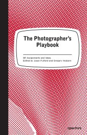 book The Photographer's Playbook: 307 Assignments and Ideas