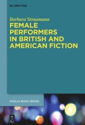 book Female Performers in British and American Fiction