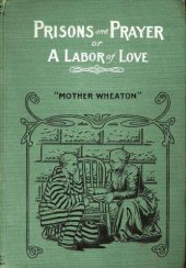 book Prisons and Prayer; Or, a Labor of Love