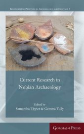 book Current Research in Nubian Archaeology (Regenerating Practices in Archaeology and Heritage)