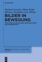 book Bilder in Bewegung: Ansichten des Bildlichen zwischen Kunst und Wissenschaft