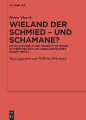 book Wieland der Schmied – und Schamane?: Ein Schmiedeheld und Halbgott im Spiegel skandinavischer und angelsächsischer Bilddenkmäler