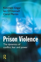 book Prison Violence: The Dynamics of Conflict, Fear and Power