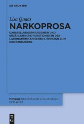 book Narkoprosa: Darstellungsparadigmen und erzählerische Funktionen in der lateinamerikanischen Literatur zum Drogenhandel