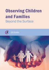 book Observing Children and Families: Beyond the Surface