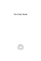 book The Celtic Monk: Rules and Writings of Early Irish Monks