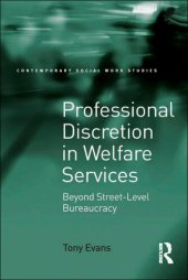 book Professional Discretion in Welfare Services: Beyond Street-Level Bureaucracy