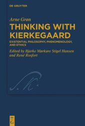 book Thinking with Kierkegaard: Existential Philosophy, Phenomenology, and Ethics