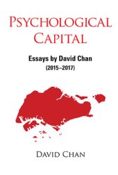 book Psychological Capital: Essays By David Chan (2015-2017)
