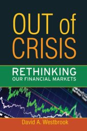 book Out of Crisis: Rethinking Our Financial Markets