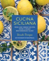 book Cucina Siciliana: Fresh and vibrant recipes from a unique Mediterranean island