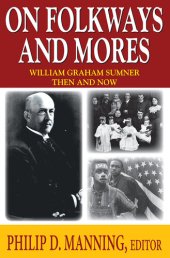 book On Folkways and Mores: William Graham Sumner Then and Now