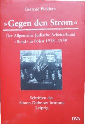 book Gegen den Strom: der Allgemeine Jüdische Arbeiterbund "Bund" in Polen 1918-1939