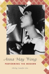 book Anna May Wong: Performing the Modern