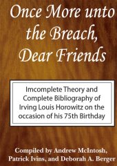 book Once More Unto the Breach, Dear Friends: Incomplete Theory and Complete Bibliography