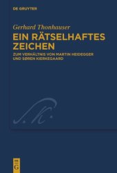 book Ein rätselhaftes Zeichen: Zum Verhältnis von Martin Heidegger und Søren Kierkegaard