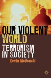 book Our Violent World: Terrorism in Society