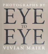 book Eye to Eye: Photographs by Vivian Maier