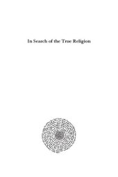 book In Search of the True Religion: Monk Jurjī and Muslim Jurists Debating Faith and Practice