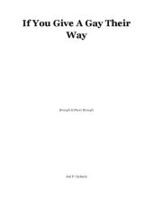 book If You Give A Gay Their Way: Enough Is Never Enough