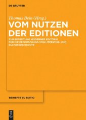 book Vom Nutzen der Editionen: Zur Bedeutung moderner Editorik für die Erforschung von Literatur- und Kulturgeschichte