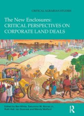 book The New Enclosures: Critical Perspectives on Corporate Land Deals