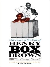 book Narrative of the Life of Henry Box Brown, Written by Himself