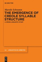 book The Emergence of Creole Syllable Structure: A Cross-linguistic Study