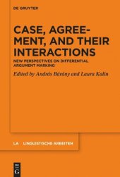 book Case, Agreement, and their Interactions: New Perspectives on Differential Argument Marking