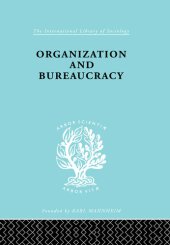 book Organization and Bureaucracy: An Analysis of Modern Theories