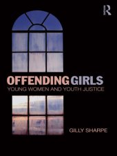 book Offending Girls: Young Women and Youth Justice