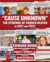 book "Cause Unknown"; The Epidemic of Sudden Deaths in 2021 & 2022 (Children’s Health Defense)