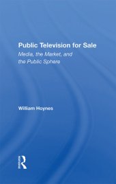 book Public Television For Sale: Media, The Market, And The Public Sphere