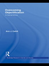 book Overcoming Objectification: A Carnal Ethics