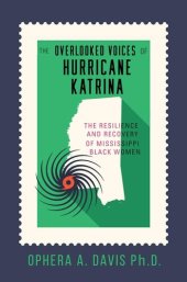 book The Overlooked Voices of Hurricane Katrina: The Resilience and Recovery of Mississippi Black Women