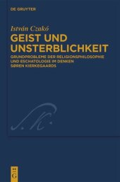 book Geist und Unsterblichkeit: Grundprobleme der Religionsphilosophie und Eschatologie im Denken Søren Kierkegaards