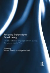 book Revisiting Transnational Broadcasting: The BBC's foreign-language services during the Second World War