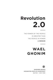 book Revolution 2.0: The Power of the People is Greater Than the People in Power : a Memoir