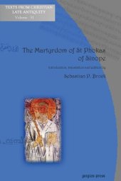 book The Martyrdom of St Phokas of Sinope (Texts from Christian Late Antiquity) (English and Syriac Edition)