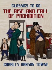 book The Rise and Fall of Prohibition