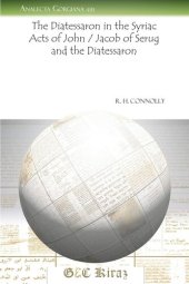 book The Diatessaron in the Syriac Acts of John / Jacob of Serug and the Diatessaron