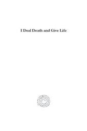 book I Deal Death and Give Life